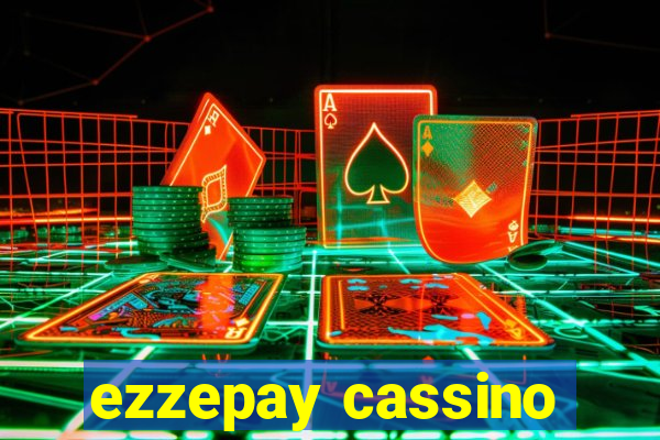 ezzepay cassino